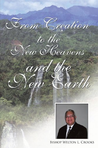 Cover for Bshp Welton L. Crooks · From Creation to the New Heavens and the New Earth (Pocketbok) (2009)
