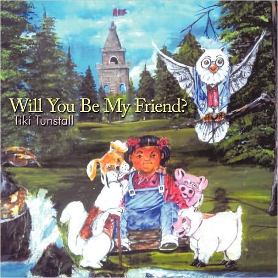 Cover for Tiki Tunstall · Will You Be My Friend? (Paperback Book) (2009)