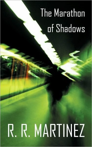 Cover for R R Martinez · The Marathon of Shadows (Pocketbok) (2010)
