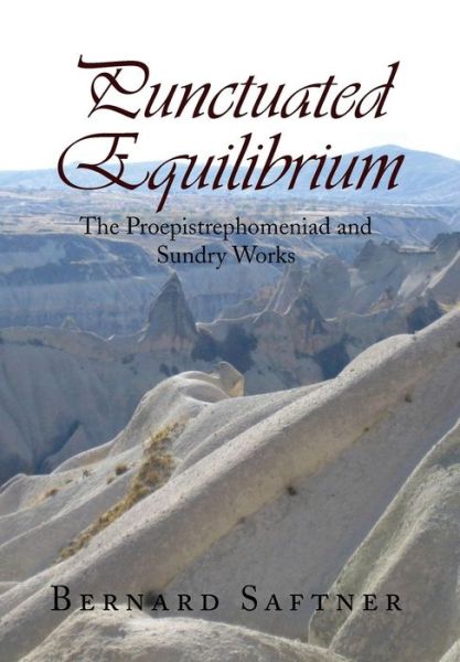 Cover for Bernard Saftner · Punctuated Equilibrium / the Proepistrephomeniad (Hardcover Book) (2008)