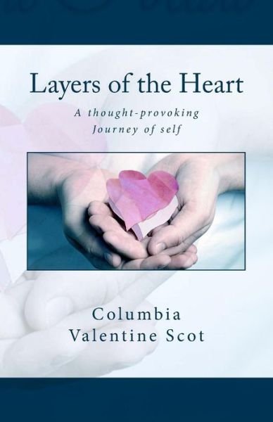 Cover for Columbia Valentine Scot · Layers of the Heart (Paperback Book) (2010)