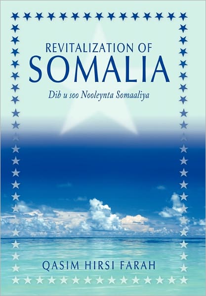 Cover for Qasim Hirsi Farah · Revitalization of Somalia: Dib U Soo Nooleynta Somaaliya (Taschenbuch) (2011)