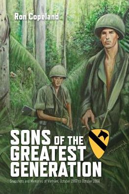 Cover for Ron Copeland · Sons of the Greatest Generation : Snapshots and Memories of Vietnam, October 1967 to October 1968 (Paperback Bog) (2016)