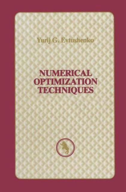 Cover for Yurij G. Evtushenko · Numerical Optimization Techniques - Translations Series in Mathematics and Engineering (Paperback Book) [Softcover reprint of the original 1st ed. 1985 edition] (2012)