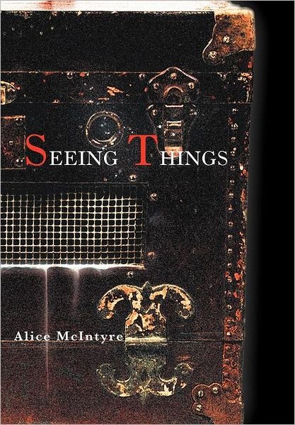 Cover for Alice McIntyre · Seeing Things (Inbunden Bok) (2011)