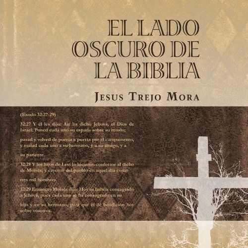 Cover for Jesus Trejo Mora · El Lado Oscuro De La Biblia (Paperback Book) [Spanish edition] (2011)