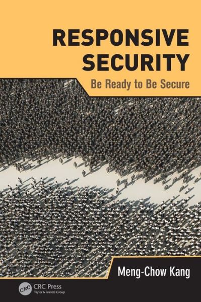 Cover for Meng-Chow Kang · Responsive Security: Be Ready to Be Secure (Paperback Book) (2013)