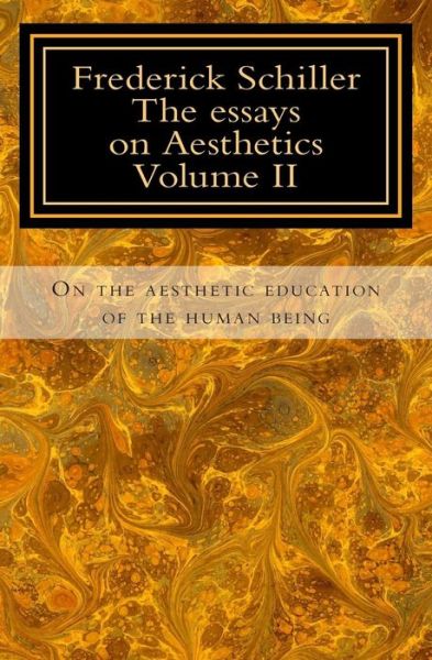 Cover for Tran J Marc Rakotolahy · Frederick Schiller the Essays on Aesthetics Volume Ii: the Essays on Aesthetics (Paperback Book) (2012)