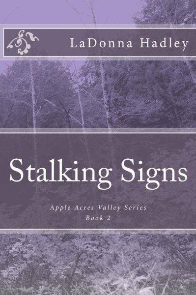 Cover for Ladonna Hadley · Stalking Signs: Apple Acres Valley Series (Paperback Book) (2012)