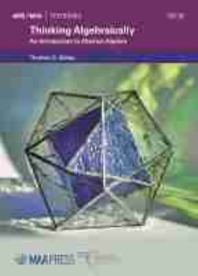 Cover for Thomas Q. Sibley · Thinking Algebraically: An Introduction to Abstract Algebra - AMS / MAA Textbooks (Paperback Book) (2021)