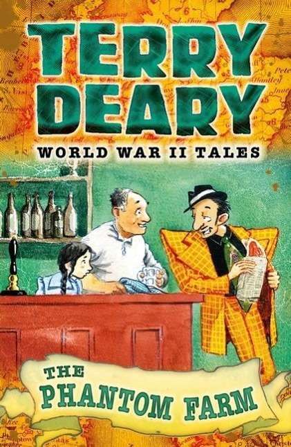 Cover for Terry Deary · World War II Tales: The Phantom Farm - World War II Tales (Paperback Book) (2015)