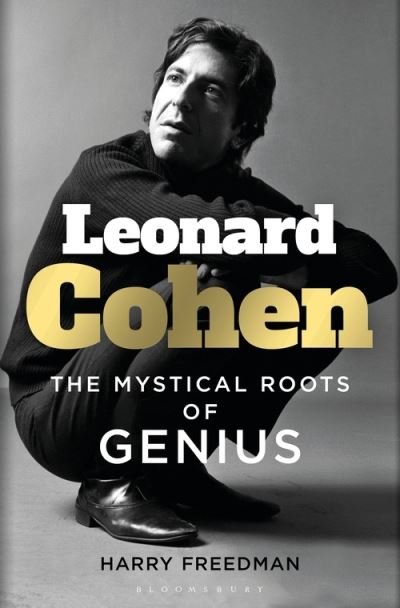 Cover for Freedman Harry Freedman · Leonard Cohen : The Mystical Roots of Genius (Pocketbok) (2021)
