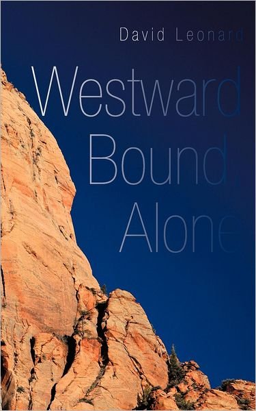 Cover for David Leonard · Westward Bound, Alone (Pocketbok) (2012)