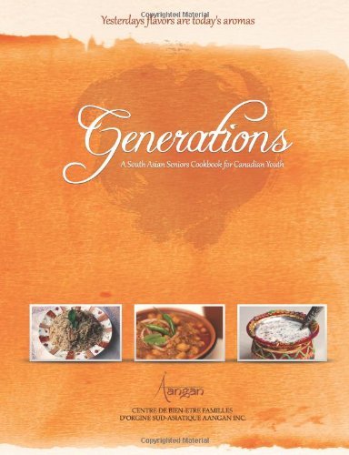 Cover for Aangan · Generations: a South Asian Seniors Cookbook for Canadian Youth (Pocketbok) (2012)