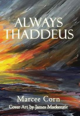 Cover for Marcee Corn · Always Thaddeus (Hardcover Book) (2017)