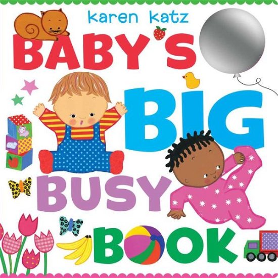 Cover for Karen Katz · Baby's Big Busy Book (Board book) (2017)