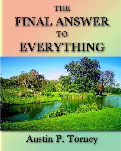 Cover for Austin P Torney · The Final Answer to Everything (Paperback Book) (2013)