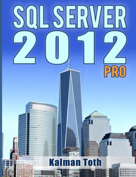 Cover for Kalman Toth · Sql Server 2012 Pro (Pocketbok) (2013)