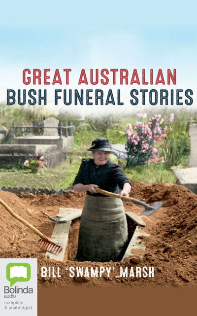 Cover for Bill Marsh · Great Australian Bush Funeral Stories (Audiobook (CD)) (2019)