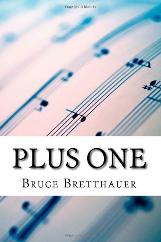 Bruce H Bretthauer · Plus One: Stories Related to "Minus One" (Paperback Book) (2013)
