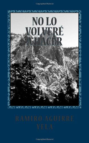 Cover for Ramiro Aguirre Yela · No Lo Volveré Hacer (Paperback Book) [Spanish, 1 edition] (2013)