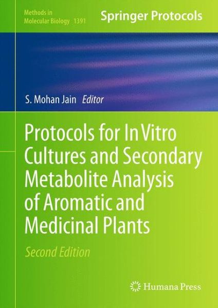 Cover for Protocols for In Vitro Cultures and Secondary Metabolite Analysis of Aromatic and Medicinal Plants, Second Edition - Methods in Molecular Biology (Hardcover Book) [2nd ed. 2016 edition] (2016)