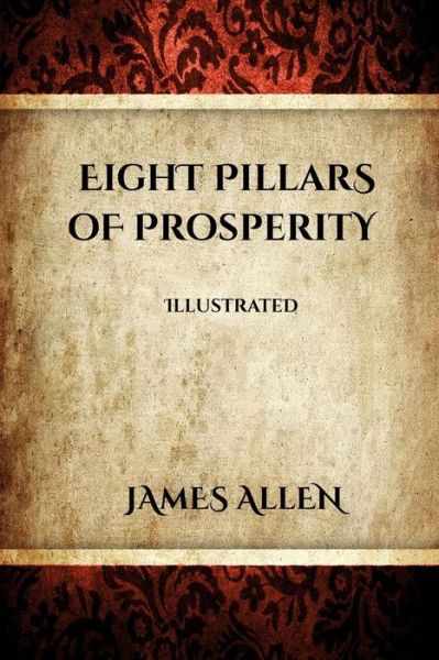 Cover for James Allen · Eight Pillars of Prosperity (Illustrated) (Paperback Book) (2014)