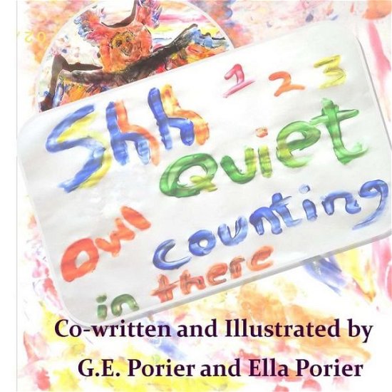 Cover for G E Porier · Shh Quiet Owl Counting in There (Pocketbok) (2014)