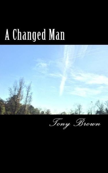 Cover for Tony Brown · A Changed Man (Paperback Book) (2014)