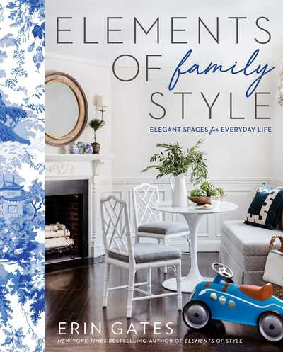 Cover for Erin Gates · Elements of Family Style: Elegant Spaces for Everyday Life (Gebundenes Buch) (2019)