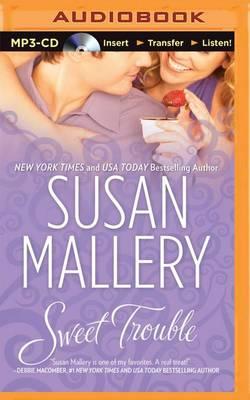 Cover for Susan Mallery · Sweet Trouble (MP3-CD) (2015)