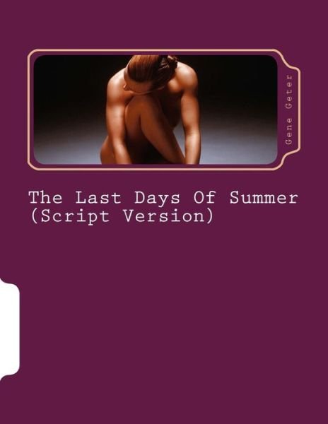 Cover for Gene Geter · The Last Days of Summer (Taschenbuch) [Script edition] (2014)