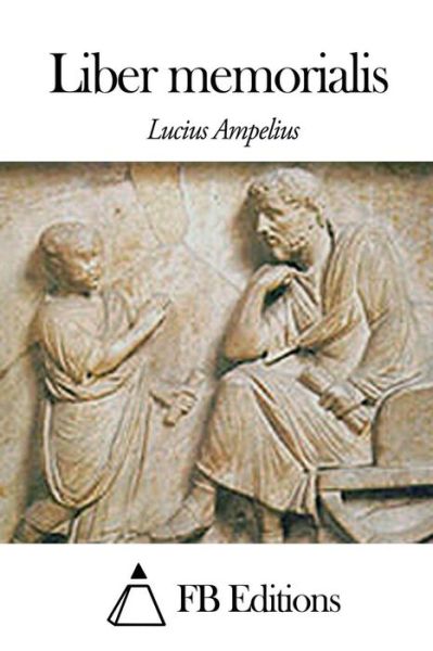 Cover for Lucius Ampelius · Liber Memorialis (Paperback Book) (2014)