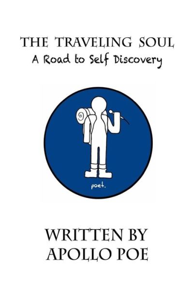 Cover for Apollo Poe · The Traveling Soul: a Road to Self Discovery (Paperback Book) (2014)