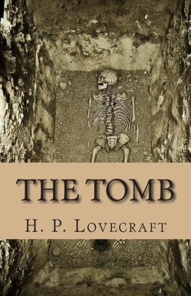 The Tomb - H P Lovecraft - Livros - Createspace - 9781505535303 - 13 de dezembro de 2014
