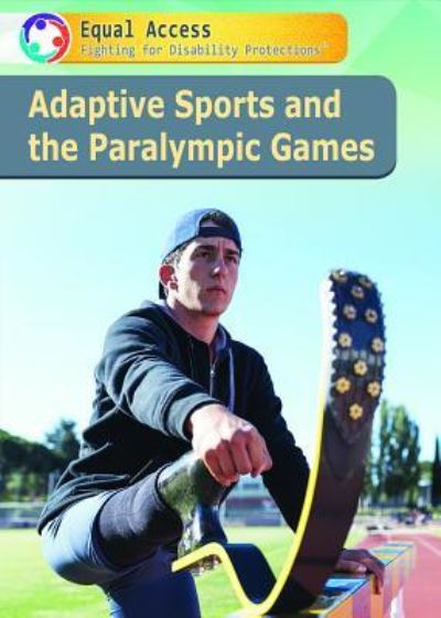 Adaptive Sports and the Paralympic Games - Barbara Gottfried - Książki - Rosen Young Adult - 9781508183303 - 30 lipca 2019