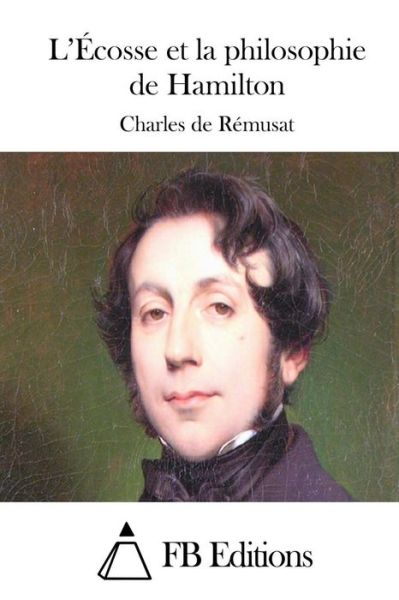 Cover for Charles De Remusat · L'ecosse et La Philosophie De Hamilton (Paperback Book) (2015)