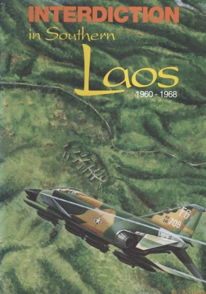 Cover for Office of Air Force History · Interdiction in Southern Laos, 1960-1968 (Paperback Book) (2015)