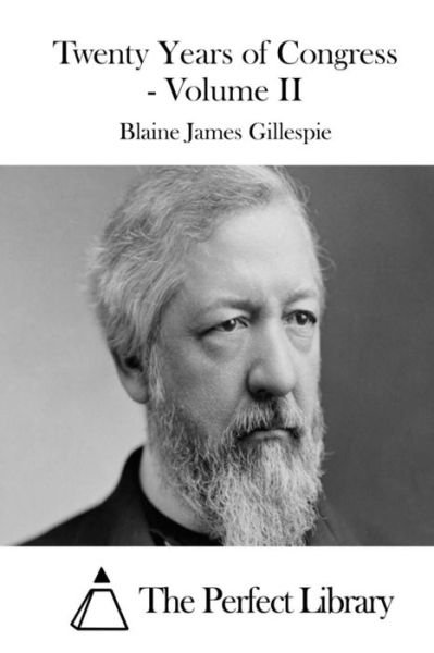 Cover for Blaine James Gillespie · Twenty Years of Congress - Volume II (Taschenbuch) (2015)