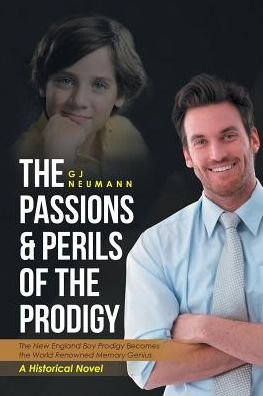 Cover for Gj Neumann · The Passions &amp; Perils of the Prodigy (Paperback Bog) (2016)