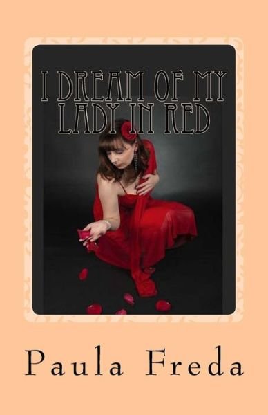 Cover for Paula Freda · I Dream of My Lady in Red: (Paperback Book) [Large Print edition] (2015)