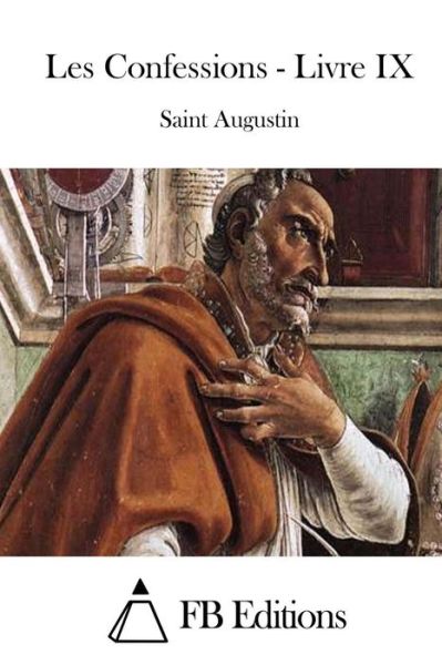 Cover for Saint Augustin · Les Confessions - Livre Ix (Taschenbuch) (2015)