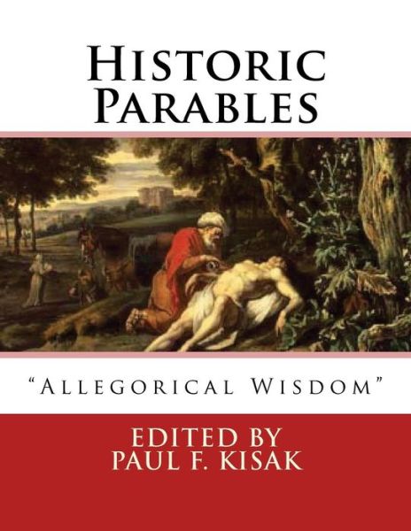 Cover for Edited by Paul F Kisak · Historic Parables: (Pocketbok) (2015)