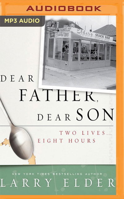 Cover for Larry Elder · Dear Father, Dear Son (MP3-CD) (2016)