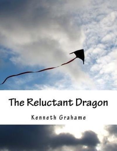 Cover for Kenneth Grahame · The Reluctant Dragon (Pocketbok) (2016)