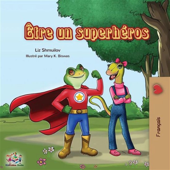 Cover for Liz Shmuilov · ?tre un superh?ros: Being a Superhero - French edition - French Bedtime Collection (Pocketbok) (2019)