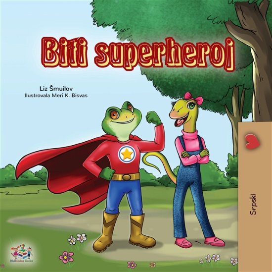 Cover for Liz Shmuilov · Being a Superhero (Serbian Children's Book - Latin alphabet) (Paperback Bog) (2020)