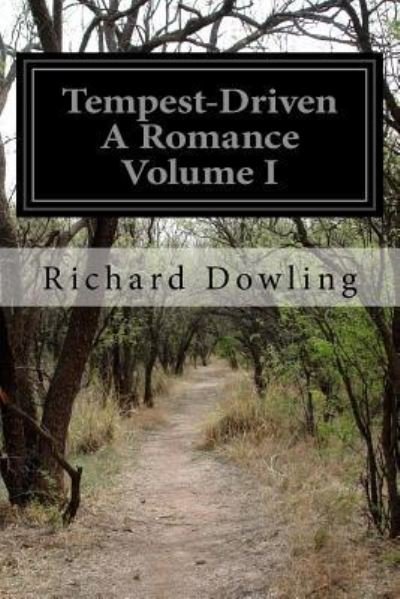 Cover for Richard Dowling · Tempest-Driven A Romance Volume I (Paperback Bog) (2016)