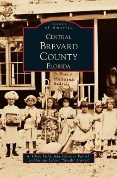 Cover for Ada Edmiston Parrish · Central Brevard County Florida (Hardcover Book) (1998)