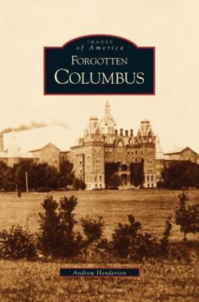Cover for Assistant Scientist Andrew Henderson · Forgotten Columbus (Hardcover Book) (2002)